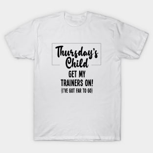 Thursday's Child Move T-Shirt